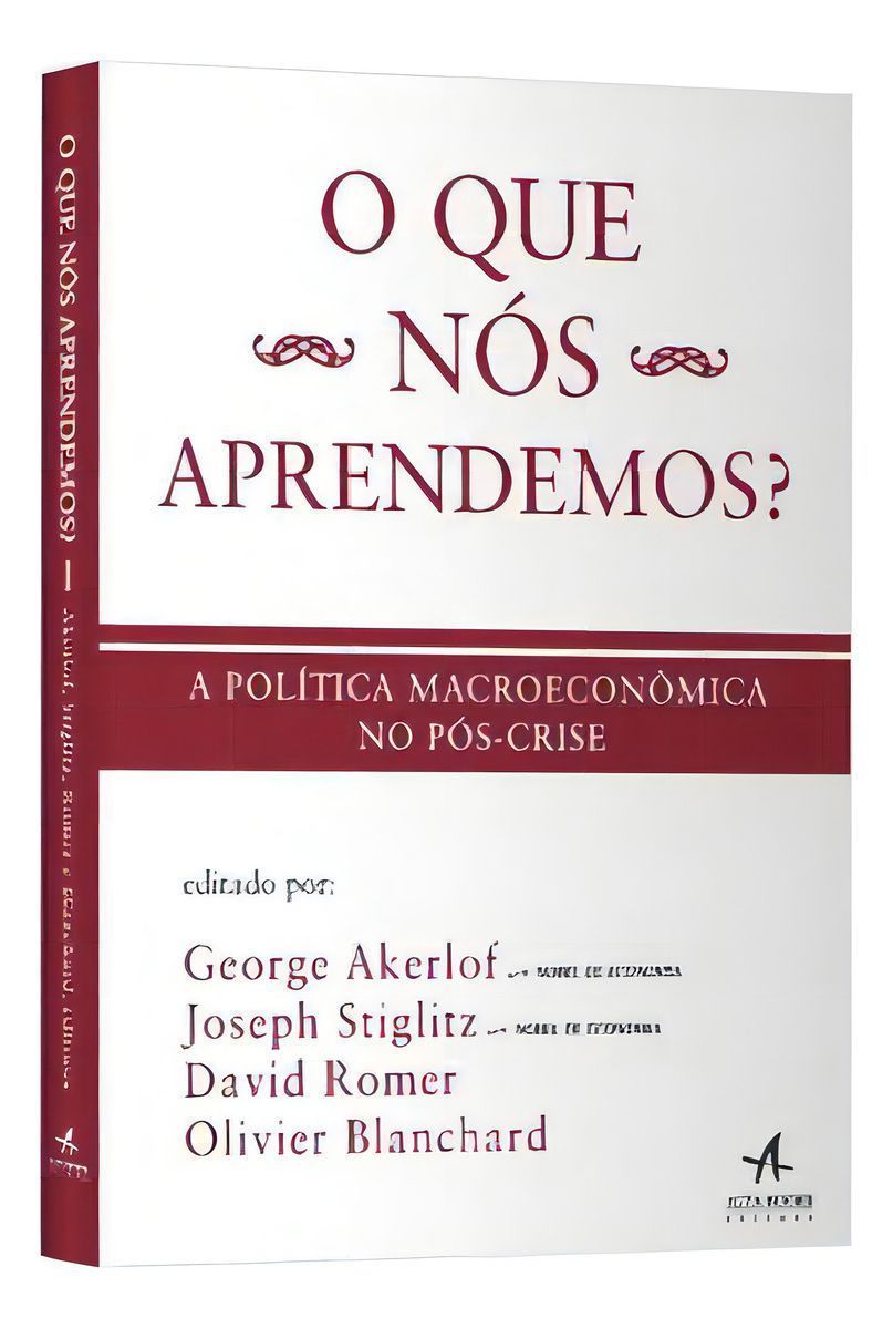 o Que Nós Aprendemos? a Política Macroeconômica No Pós-crise