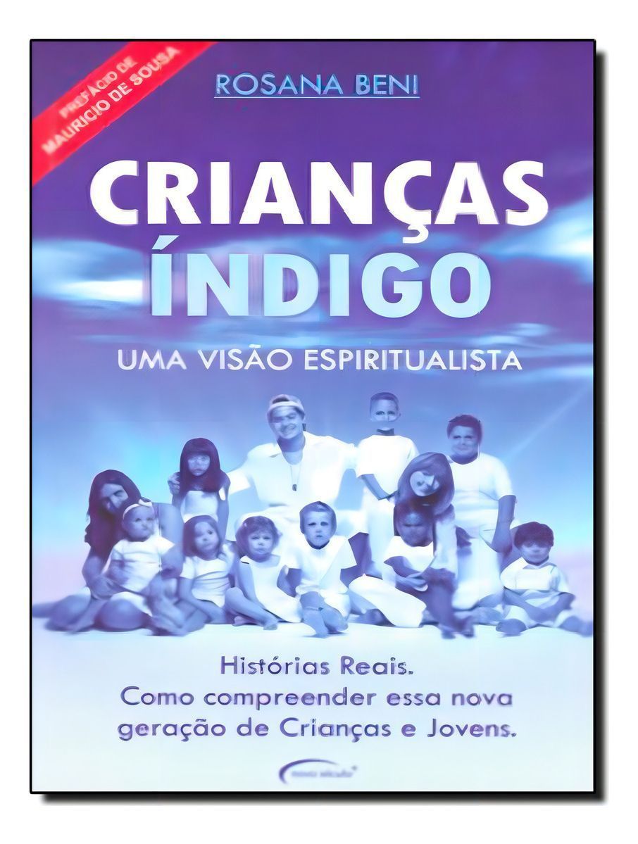 Criancas Indigo - Uma Visao Espiritualista