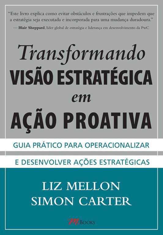 Transformando Visão Estratégica Em Ação Proativa