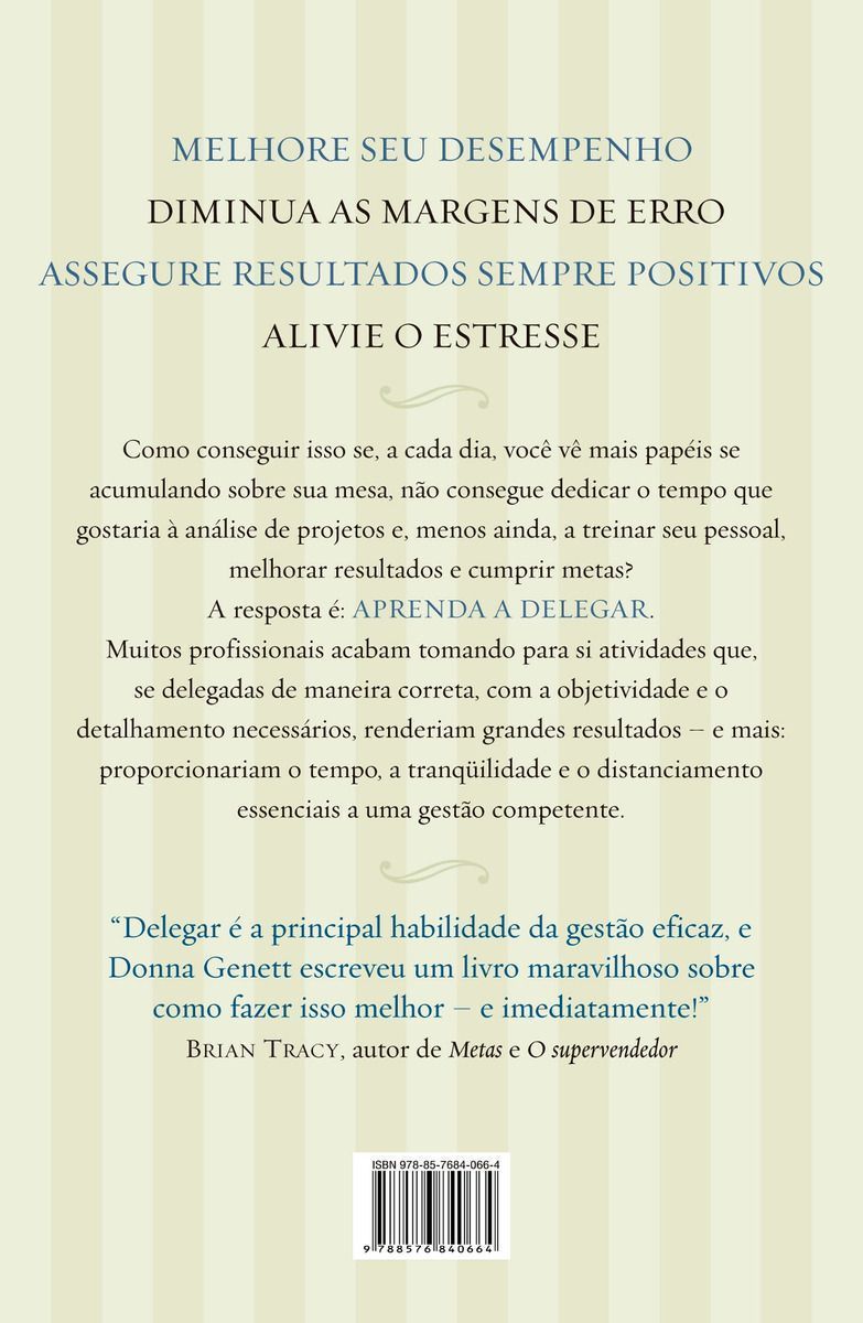 O Poder De Delegar - Aumente Sua Eficiência e Melhore Sua Vida Pessoal e Profissional