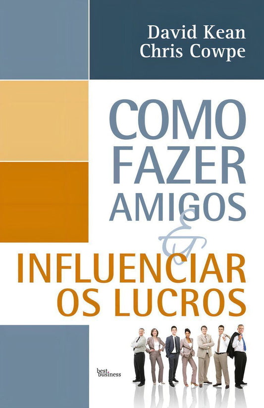 Como Fazer Amigos e Influenciar Os Lucros