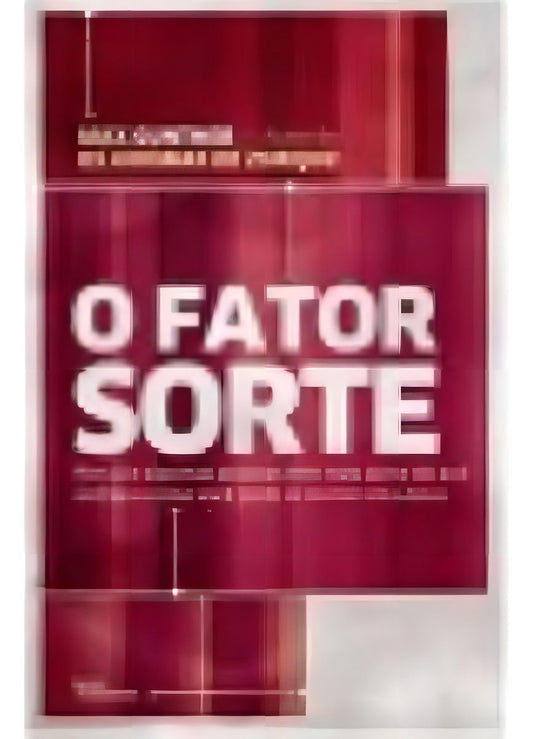 o Fator Sorte
