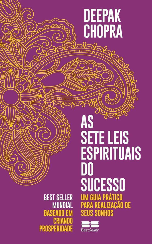 As Sete Leis Espirituais do Sucesso - Um guia prático para realização de seus sonhos