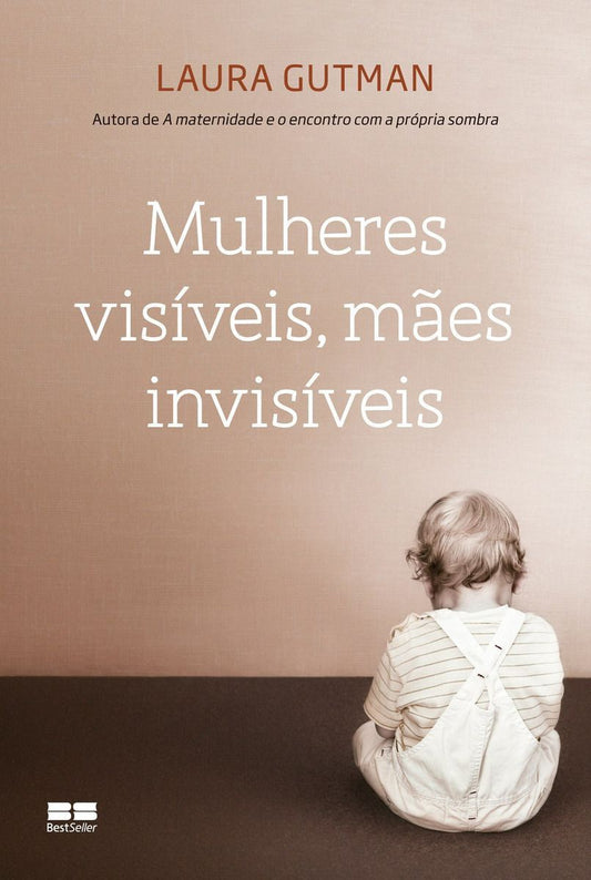 Mulheres Visiveis, Maes Invisiveis