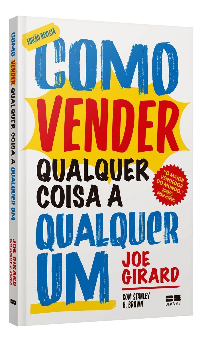 Como Vender Qualquer Coisa a Qualquer Um (Ed. Revista)