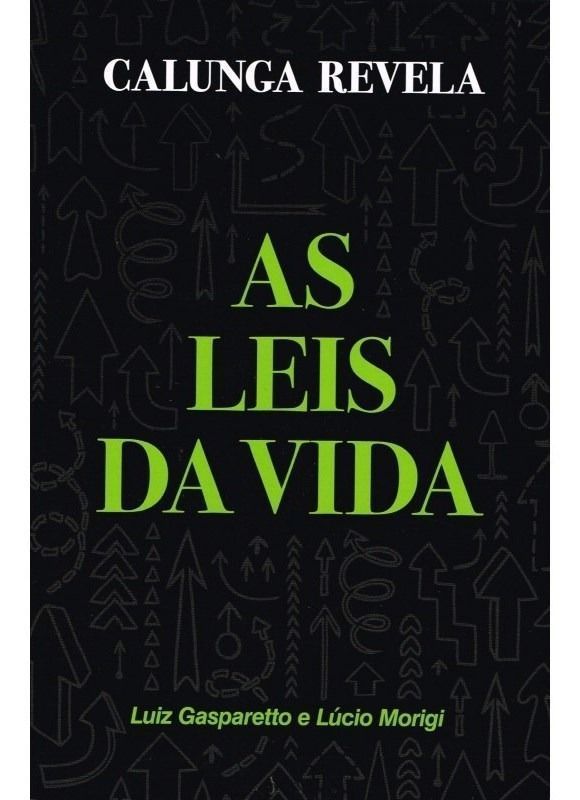 Calunga Revela as Leis da Vida