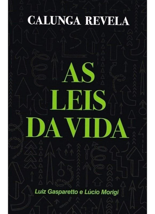 Calunga Revela as Leis da Vida