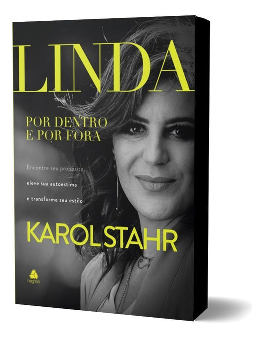 Linda Por Dentro e Por Fora - Encontre Seu Propósito, Eleve Sua Autoestima e Transforme Seu Estilo
