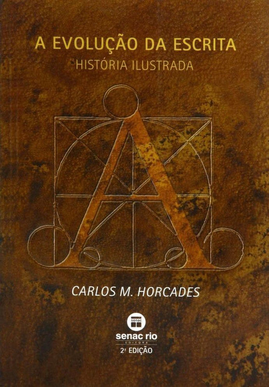 Evolução da Escrita, A - História Ilustrada
