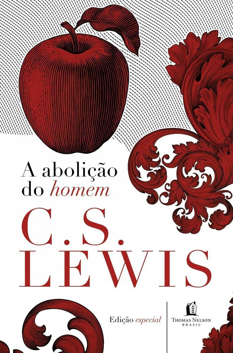 Abolição do Homem, A - Edição Especial