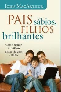 Pais Sábios, Filhos Brilhantes