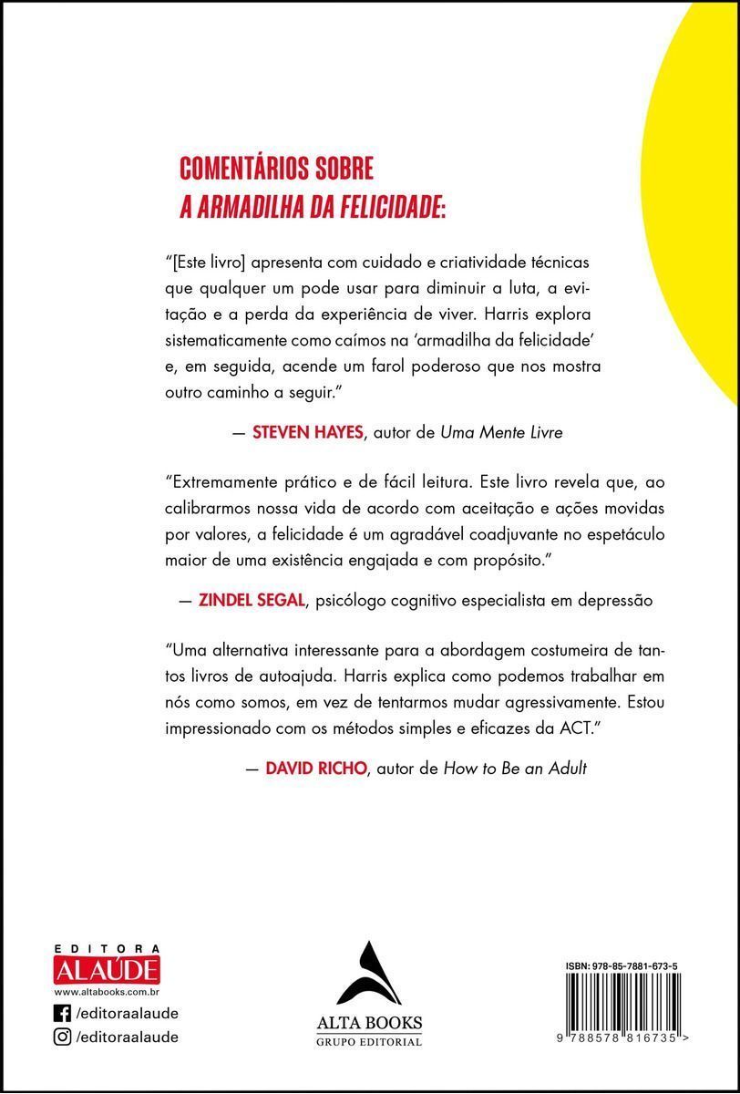 a Armadilha Da Felicidade - Pare De Sofrer e Comece a Viver