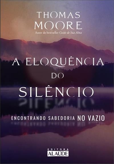A Eloquência do Silêncio - Encontrando Sabedoria no Vazio