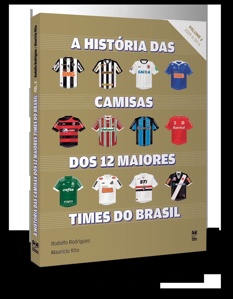 História das Camisas dos 12 Maiores Times do Brasil, A - Vol. 2 - 2009 A 2016