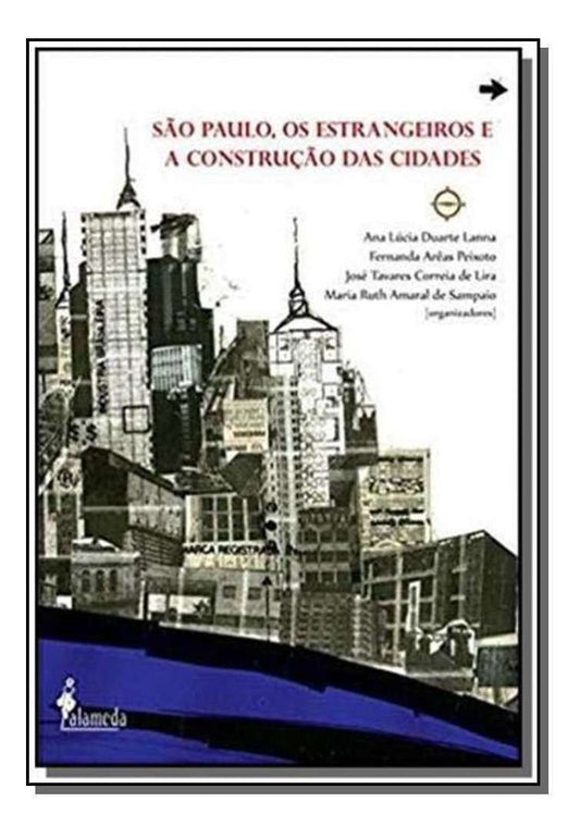 São Paulo, Os Estrangeiros e a Construção Das Cidades