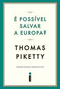 é Possível Salvar a Europa? - Crônicas 2004-2011