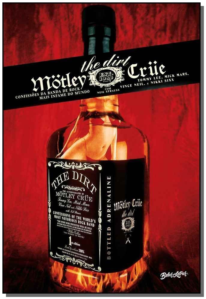 The Dirt - Confissões da Banda de Rock Mais Infame do Mundo