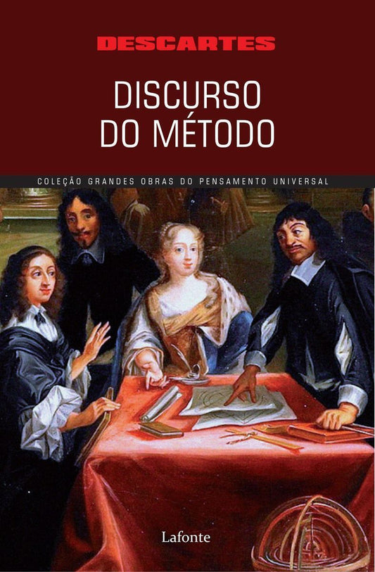 Coleção Grandes Obras do Pensamento Universal - Discurso Do Método
