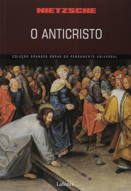 Coleção Grandes Obras do Pensamento Universal - O Anticristo (Nietzsche)