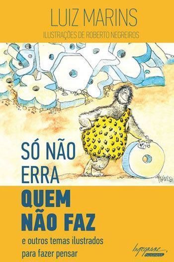 Só Não Erra Quem Não Faz