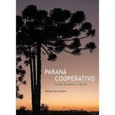 Parana Cooperativo: Modelo Economico e Social