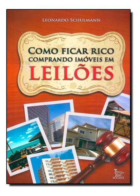 Como Ficar Rico Comprando Imoveis Em Leiloes
