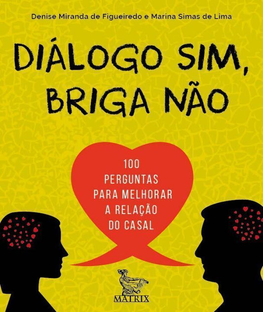 Diálogo Sim, Briga Não