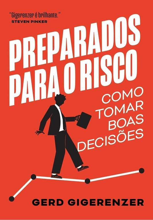 Preparados Para o Risco - Como Tomar Boas Decisões