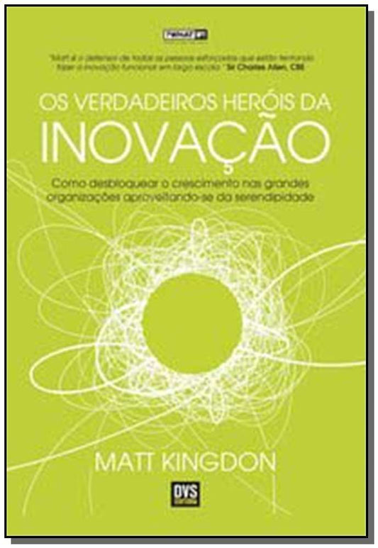 Verdadeiros Heróis da Inovação, Os