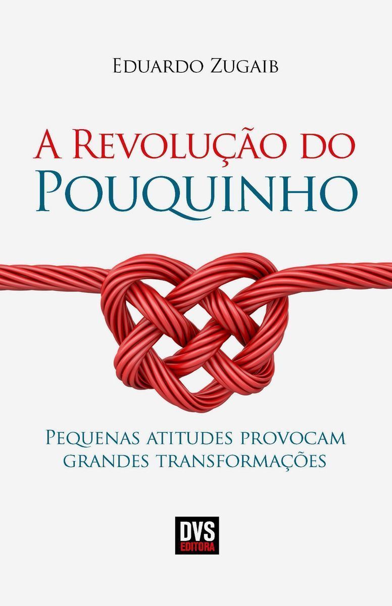 Revolucao Do Pouquinho, A