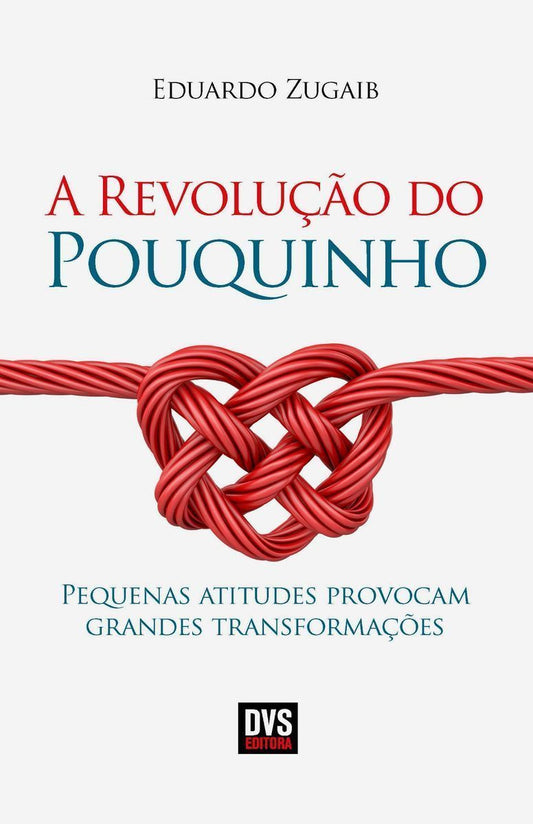 Revolucao Do Pouquinho, A