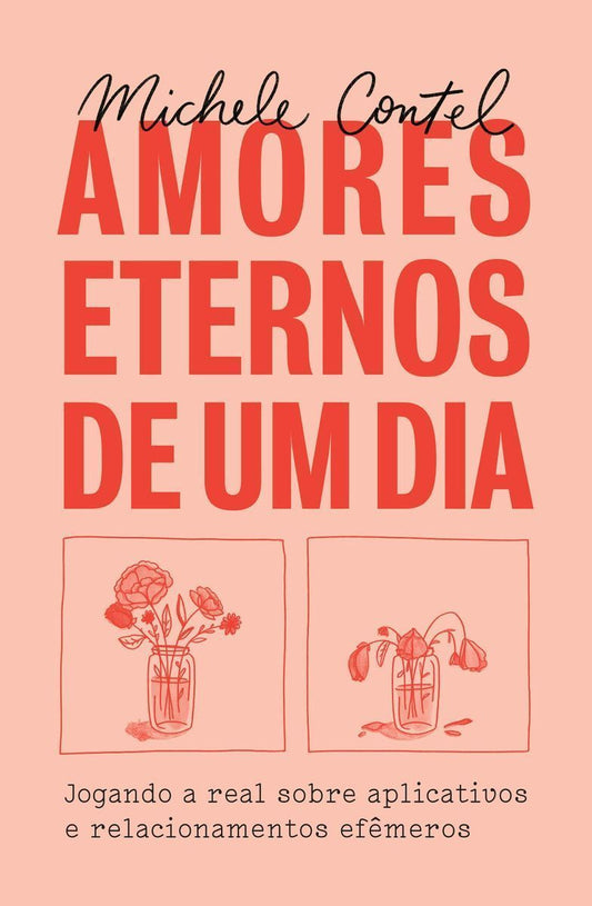 Amores Eternos de um Dia