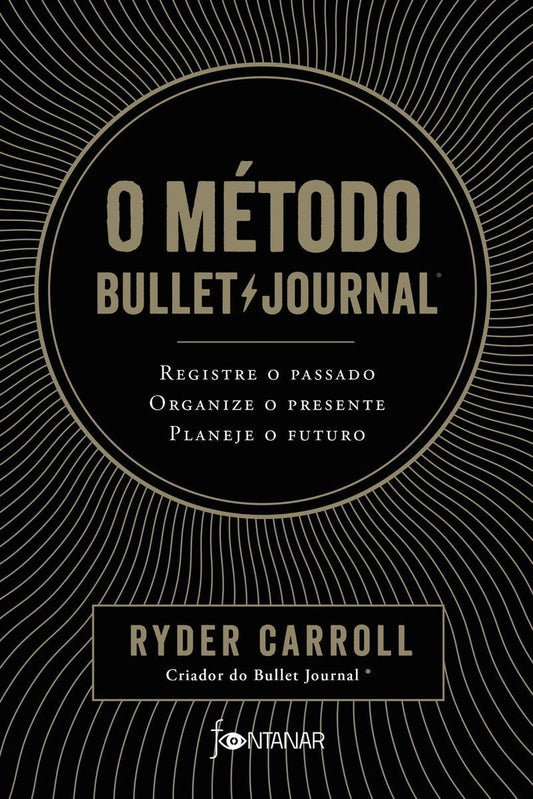 O Método Bullet Journal - (PRÉ-VENDA)