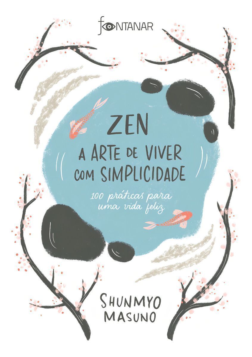 Zen - a Arte De Viver Com Simplicidade