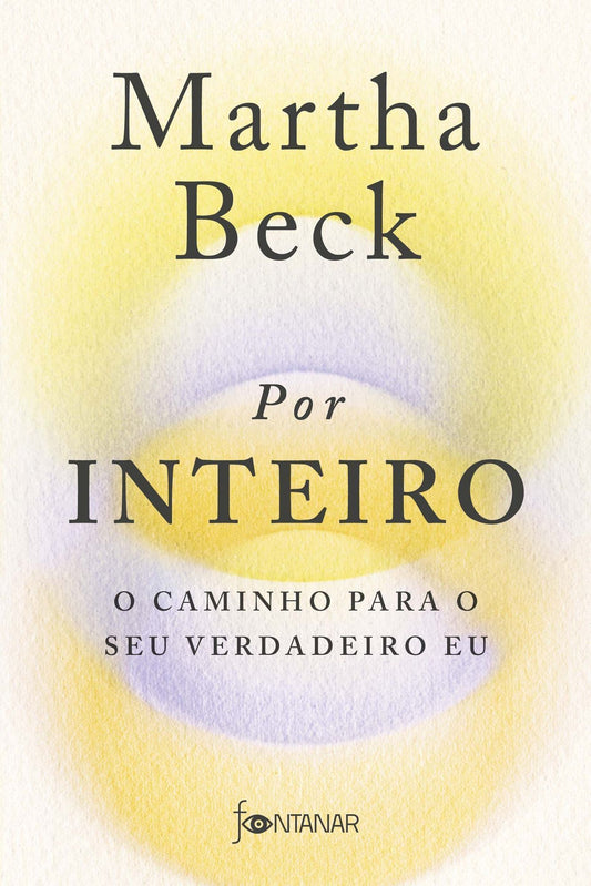 Por Inteiro - o Caminho Para o Seu Verdadeiro Eu