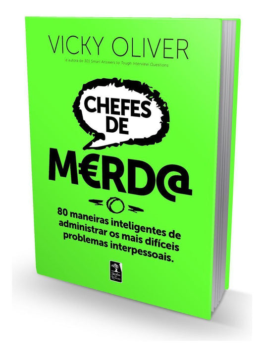 Chefes de Merd@: 80 maneiras inteligentes de administrar os mais