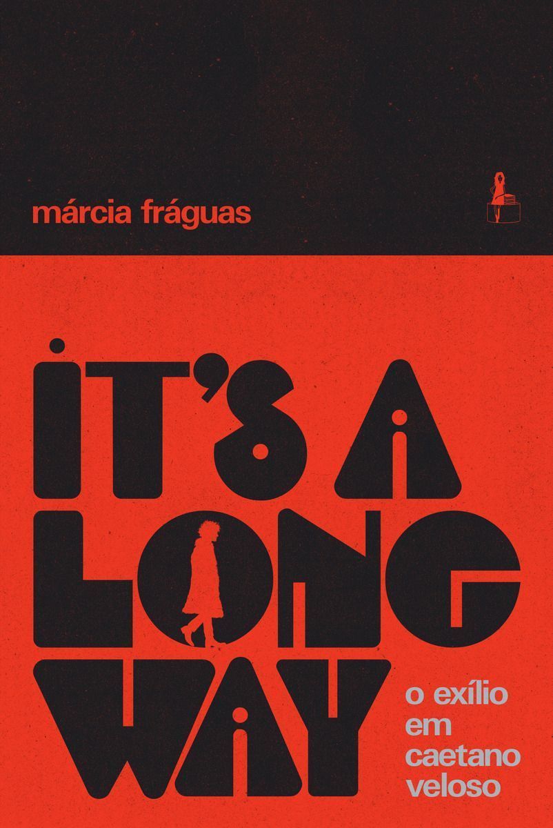 It's A Long Way - O Exílio Em Caetano Veloso