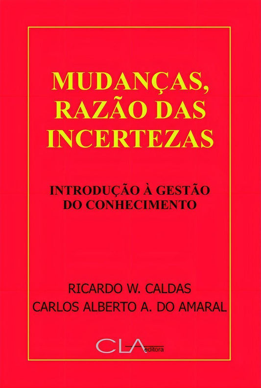 Mudanças, Razão Das Incertezas