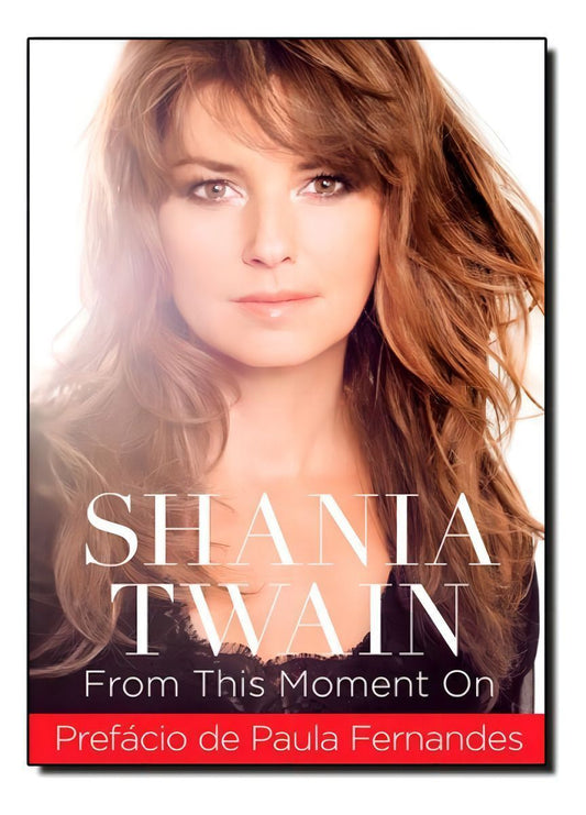 Shania Twain - From This Moment On