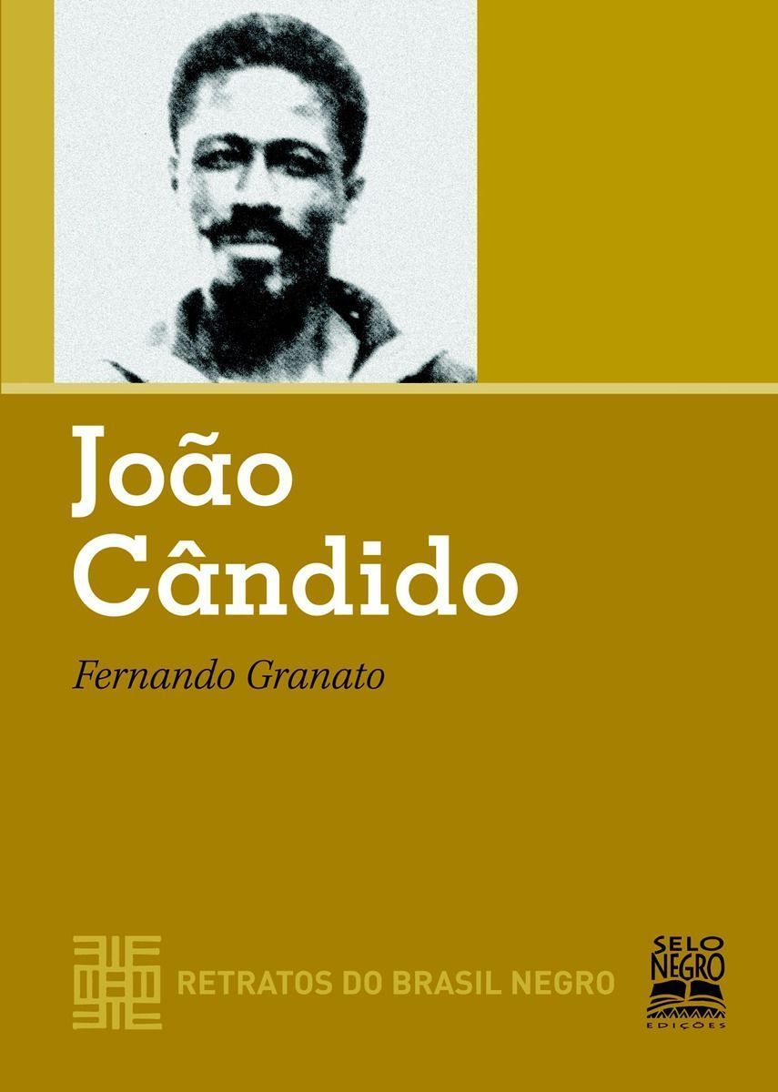 João Cândido - Retratos Do Brasil Negro -