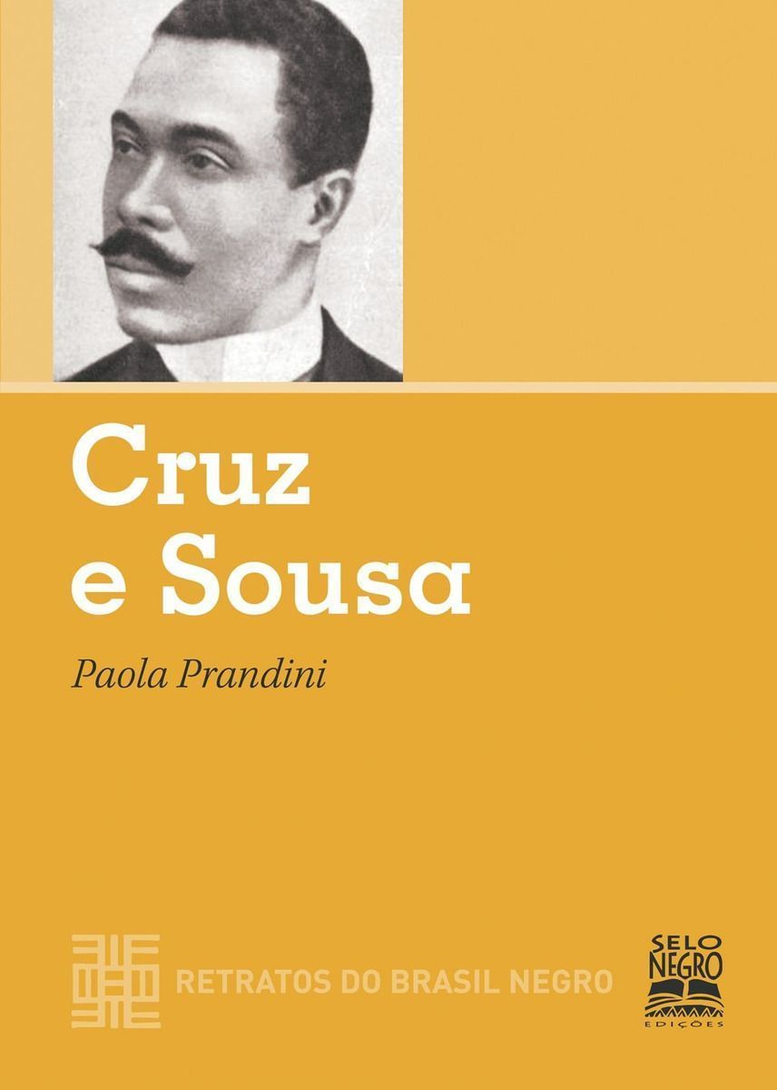 Cruz e Sousa - Retratos Do Brasil Negro - Coleção Retratos Do Brasil Negro