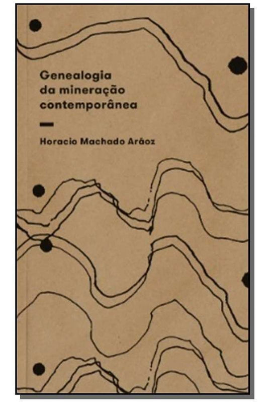 Genealogia da Mineração Contemporânea