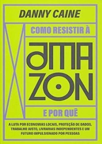 Como Resistir à Amazon e por Quê