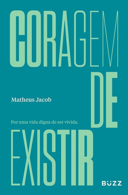 Coragem de Existir
