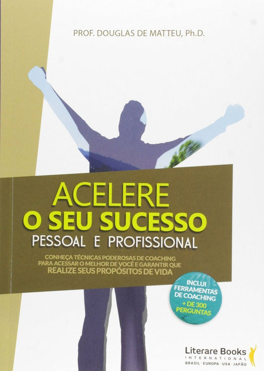 Acelere o Seu Sucesso Pessoal e Profissional