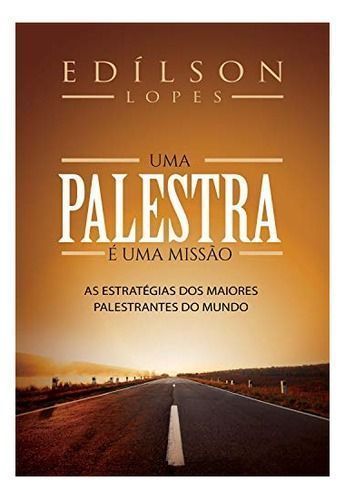 Uma Palestra é Uma Missão