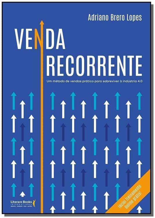 Venda Recorrentexum Método De Vendas Prático Para Sobreviver à Indústria 4.0