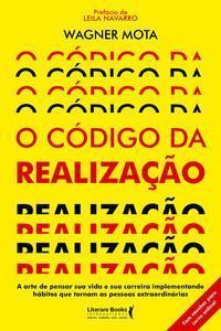 o Código Da Realizaçãoxa Arte De Pensar Sua Vida e Sua Carreira Implementando Hábitos Que Tornam As