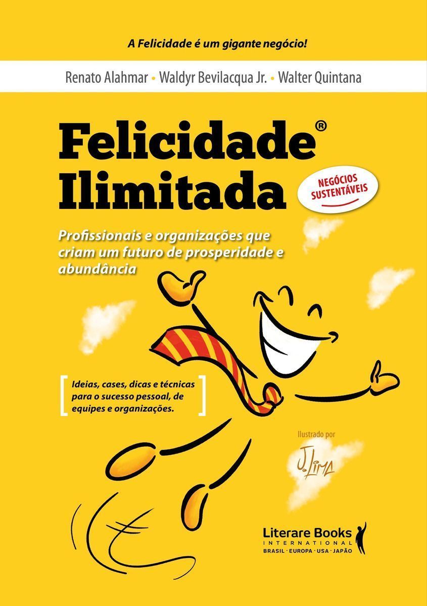 Felicidade Ilimitadaxprofissionais e Organizações Que Criam Um Futuro De Prosperidade e Abundância