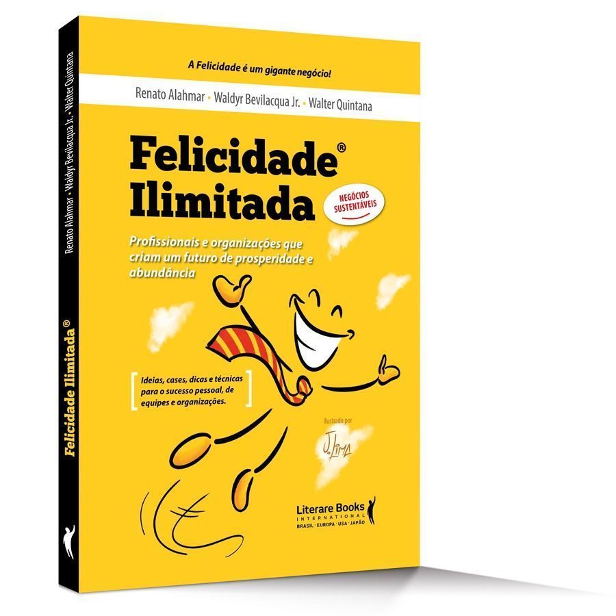 Felicidade Ilimitadaxprofissionais e Organizações Que Criam Um Futuro De Prosperidade e Abundância